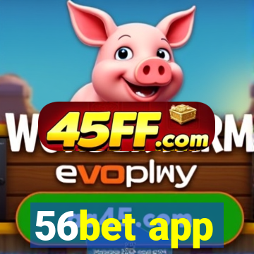 56bet app